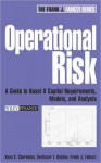 Operational Risk: A Guide to Basel II Capital Requirements, Models, and Analysis - Anna S. Chernobai, Frank J. Fabozzi, Svetlozar T. Rachev