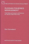 Russian Fisheries Management: The Precautionary Approach in Theory and Practice - Geir Honneland