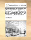 [A] dissertation on the properties and efficacy of the Lisbon diet-drink, in the cure of the venereal disease, the scurvy, ... together with reflections on the use and abuse of mercury, ... By John Leake, ... The fourth edition. - John Leake