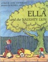 Ella and the Naughty Lion - Anne Cottringer