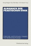 Almanach Der Praktischen Ethik: Forscher . Institutionen . Themen. Eine Bestandsaufnahme - Georg Meggle