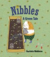 Nibbles: A Green Tale - Charlotte Middleton