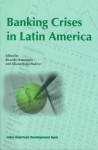 Banking Crises In Latin America - Ricardo Hausmann