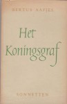 Het koningsgraf - Sonnetten - Bertus Aafjes