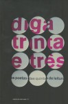 Diga Trinta e Três - os poetas das 'quintas de leitura' - João Gesta, Pat