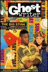 BIG STINK AND OTHER MYSTERIES, THE (Ghostwriter) - Richie Chevat