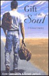 Gift of the Soul: A Spiritual Journey - Dale Colclasure, David Jensen