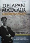 Delapan Mata Air Kecemerlangan - Muhammad Anis Matta