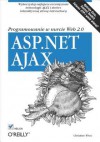 ASP.Net Ajax. Programowanie W Nurcie Web 2.0 - Christian Wenz