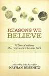 Reasons We Believe: 50 Lines of Evidence that Confirm the Christian Faith - Nathan Busenitz, John F. MacArthur Jr.