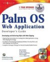 Palm OS Web Application Developer's Guide [With CDROM] - Sean Thurston