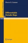 Differentiable Periodic Maps: Reihe: Moderne Topologie - Pierre E. Conner, E.E. Floyd