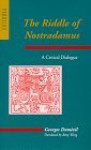 The Riddle Of Nostradamus: A Critical Dialogue - Georges Dumézil, Georges Dumbezil