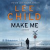 Make Me - Kerry Shale, Lee Child