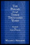 The Psalms Through Three Thousand Years - William L. Holladay