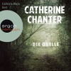 Die Quelle - Argon Verlag, Catherine Chanter, Gabriele Blum