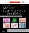 McKee's Pathology of the Skin: 2 Vol Set - J. Eduardo Calonje, Thomas Brenn, Alexander J. Lazar, Phillip H. McKee