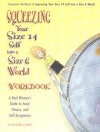 Squeezing Your Size 14 Self Into a Size 6 World Companion Workbook - Carrie Myers Smith