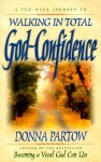 Walking in Total God-Confidence - Donna Partow