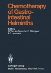 Chemotherapy of Gastrointestinal Helminths - Hugo Vanden Bossche, D. Thienpont, P. G. Janssens