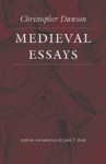 Medieval Essays (The Works of Christopher Dawson) - Christopher Henry Dawson