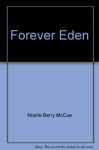 Forever Eden (Candlelight Ecstasy Romance) - Noelle Berry McCue