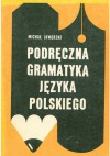 Podręczna gramatyka języka polskiego - Michał Jaworski