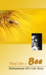 Sting Like a Bee: Muhammad Ali's Life Story - Ronald Smith