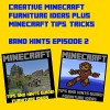 Creative Minecraft Furniture Ideas Plus Minecraft Tips, Tricks and Hints Episode 2 - Jennifer Adams, Yerahmeel Adams