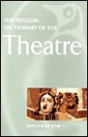 The Penguin Dictionary of the Theatre - Jonathan Law