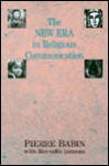 The New Era in Religious Communication - Pierre Babin, Mercedes Jannone