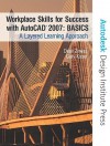 Workplace Skills for Success with AutoCAD Basics: A Layered Learning Approach [With CDROM] - Gary Koser