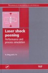 Laser Shock Peening Performance and Process Simulation - K. Ding, L. Ye