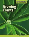 Growing Plants: Plant Life Processes - Anna Claybourne