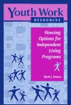 Housing Options for Independent Living Programs - Mark J. Kroner, Robin Nixon