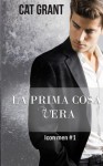 La prima cosa vera: Volume 1 - Cat Grant, Emanuela Graziani