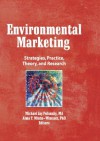 Environmental Marketing: Strategies, Practice, Theory, and Research (Haworth Marketing Resources) - William Winston, Alma T. Mintu-Wimsatt