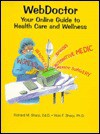 Web Doctor: Your Online Guide to Health Care and Wellness (Book with CD-ROM for Windows & Macintosh) - Richard M. Sharp, Vicki F. Sharp