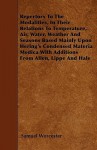 Repertory to the Modalities, in Their Relations to Temperature, Air, Water, Weather and Seasons Based Mainly Upon Hering's Condensed Materia Medica wi - Samuel Worcester