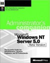 Microsoft Windows NT Server 5.0 Administrator's Companion Beta Version - Charlie Russel, Sharon Crawford