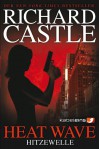 Castle 1 - Hardcover: Heat Wave - Hitzewelle - Richard Castle, Anika Klüver