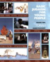 Basic Judaism for Young People, Vol.2: Torah - Naomi Pasachoff