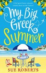 My Big Greek Summer - Sue Roberts