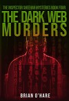 The Dark Web Murders (The Inspector Sheehan Mysteries #4) - Brian O'Hare