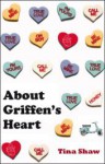 About Griffen's Heart - Tina Shaw