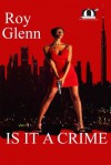 The Mike Black Saga: Is It A Crime - Roy Glenn