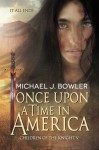 Once Upon A Time In America: Children of the Knight V (The Knight Cycle) (Volume 5) - Michael J. Bowler