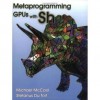 Metaprogramming Gpus with Sh - Michael McCool