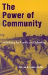 The Power of Community: Mobilizing for Family and Schooling - Concha Delgado-Gaitan