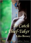 To Catch a Thief-taker - Lilia Birney